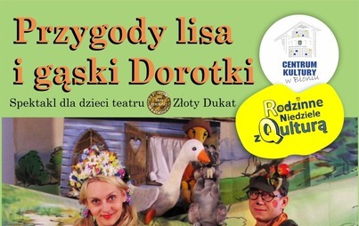 Zdjęcie do Przygody lisa i gąski Dorotki - spektakl dla dzieci