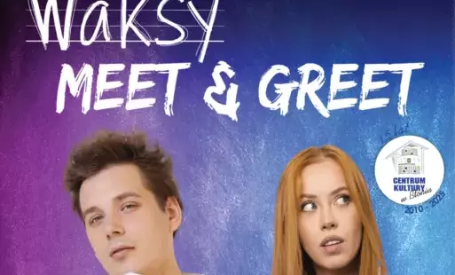 Zdjęcie do Waksy - meet&amp;greet