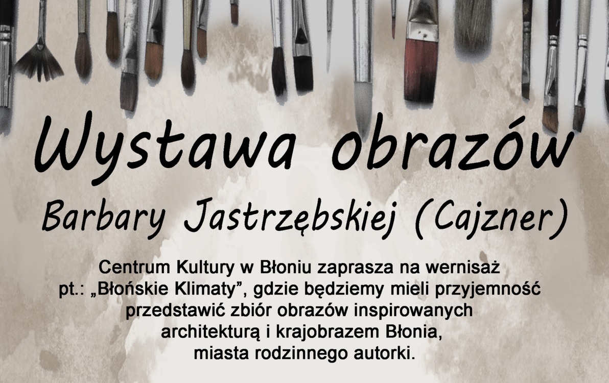 Zdjęcie do Wernisaż wystawy prac Barbary Jastrzębskiej (Cajzner)"Błońskie klimaty"