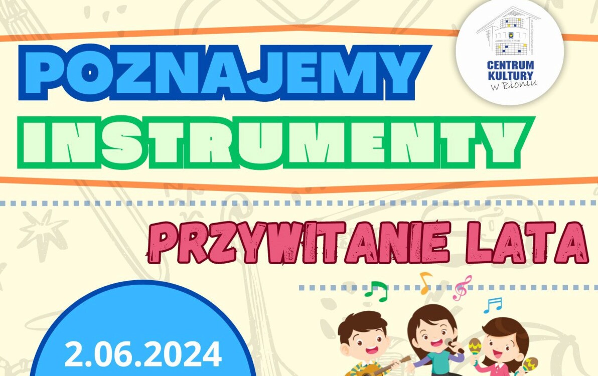 Zdjęcie do Poznajemy instrumenty - przywitanie lata