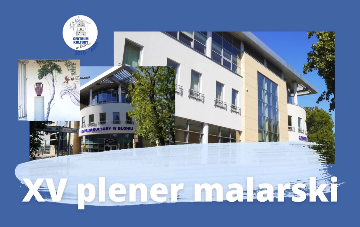 Zdjęcie do XV Plener Malarski "Błonie - piękno, kt&oacute;re mijasz" kontynuacja
