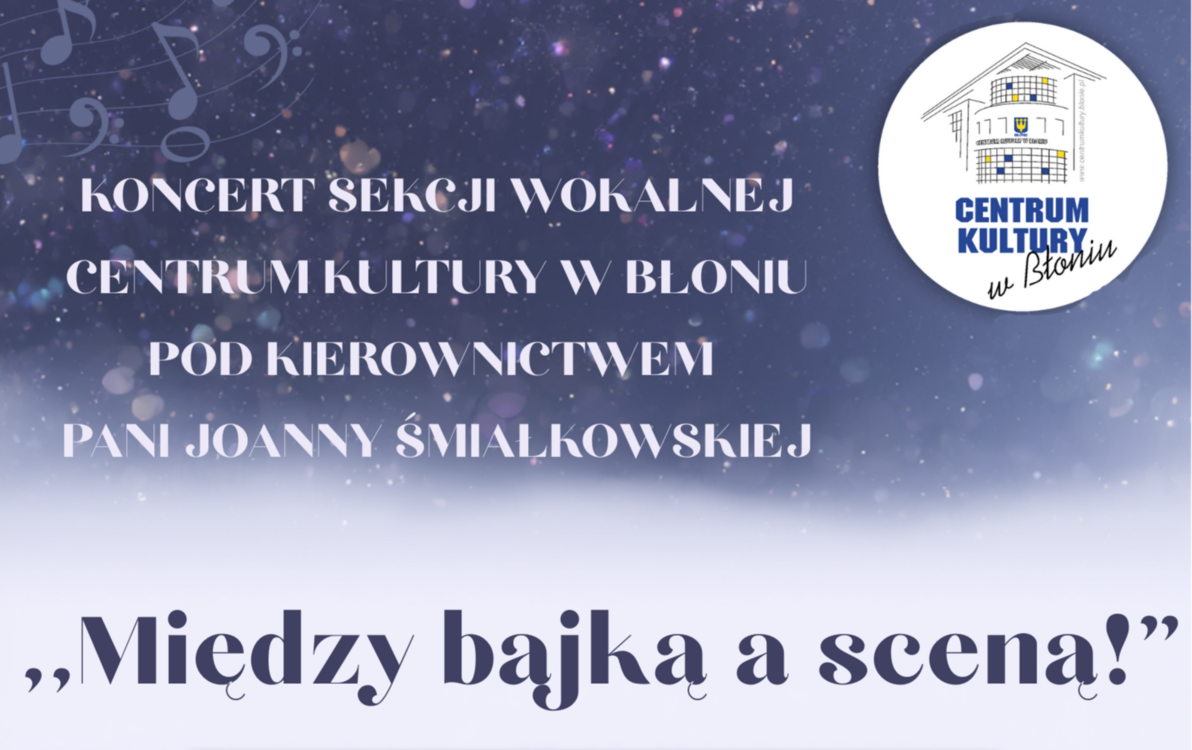 Zdjęcie do Koncert sekcji wokalnej "Między bajka a sceną"